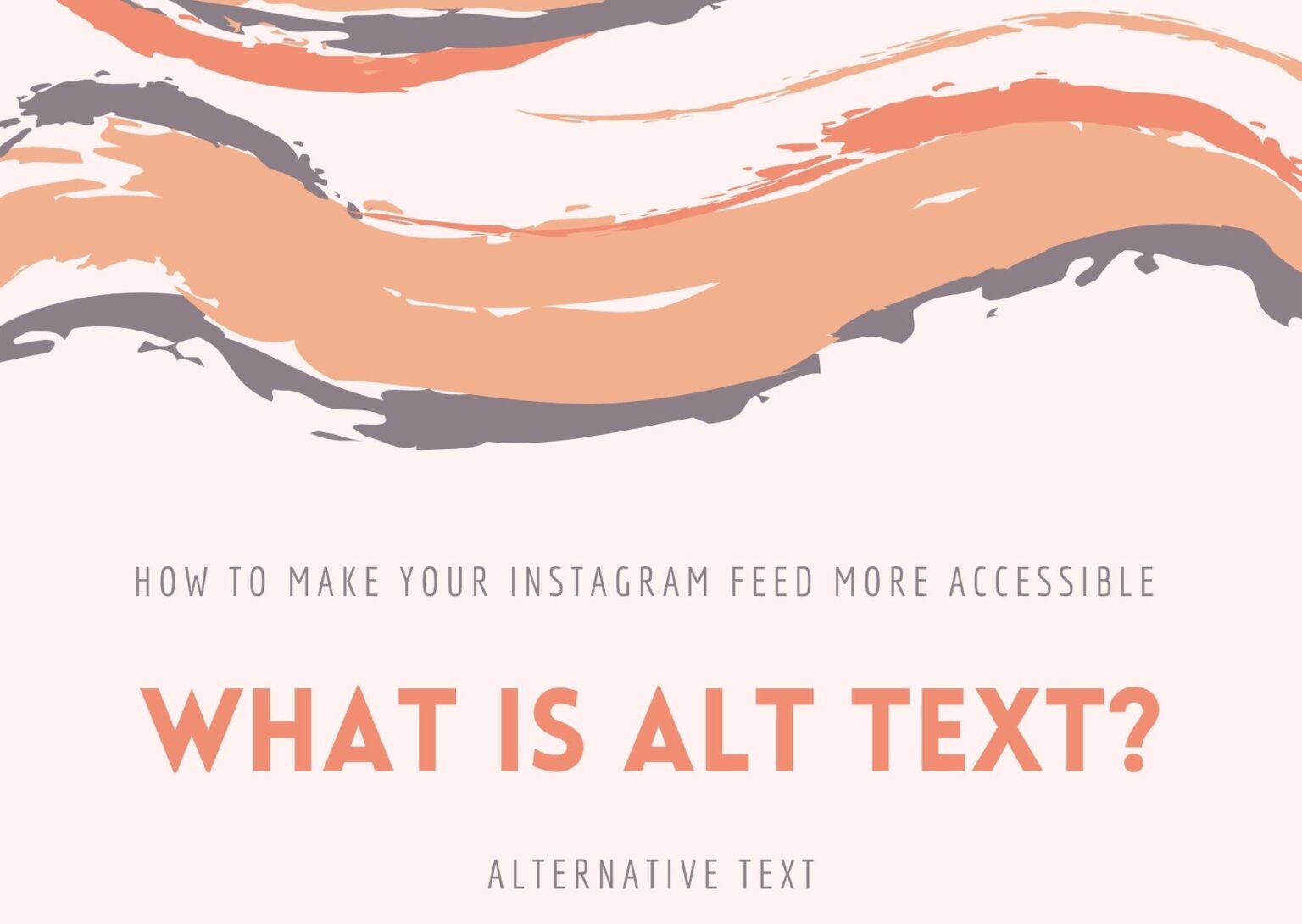 What Is ALT Text On Instagram And How To Use It To Keep Your Feed 
